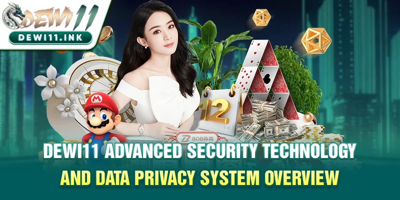 Dewi11 advanced security technology and data privacy system overview
